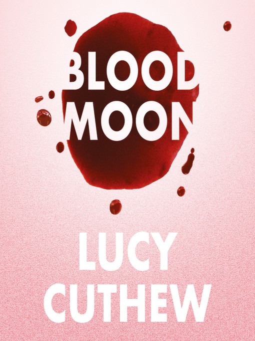 Title details for Blood Moon by Lucy Cuthew - Available